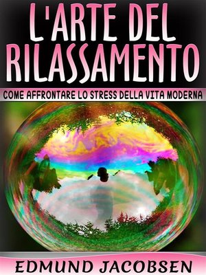cover image of L'arte del rilassamento--Come affrontare lo stress della vita moderna